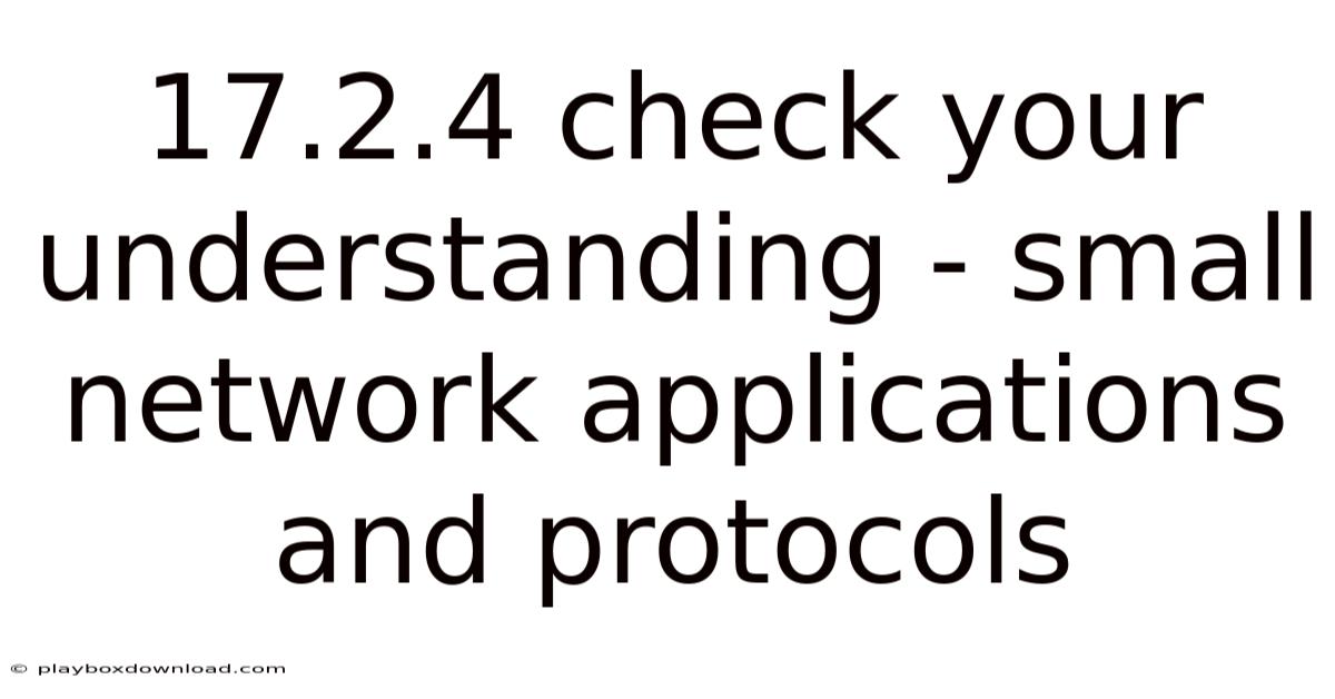 17.2.4 Check Your Understanding - Small Network Applications And Protocols