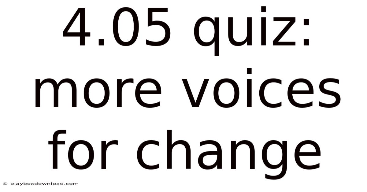 4.05 Quiz: More Voices For Change
