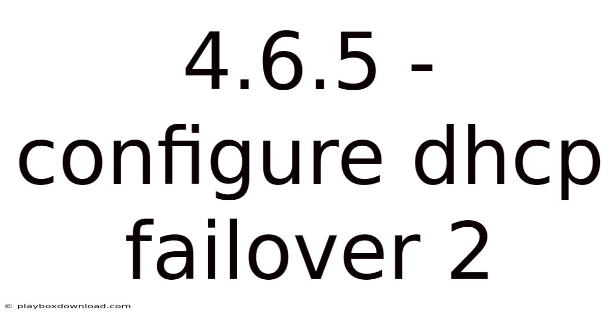 4.6.5 - Configure Dhcp Failover 2