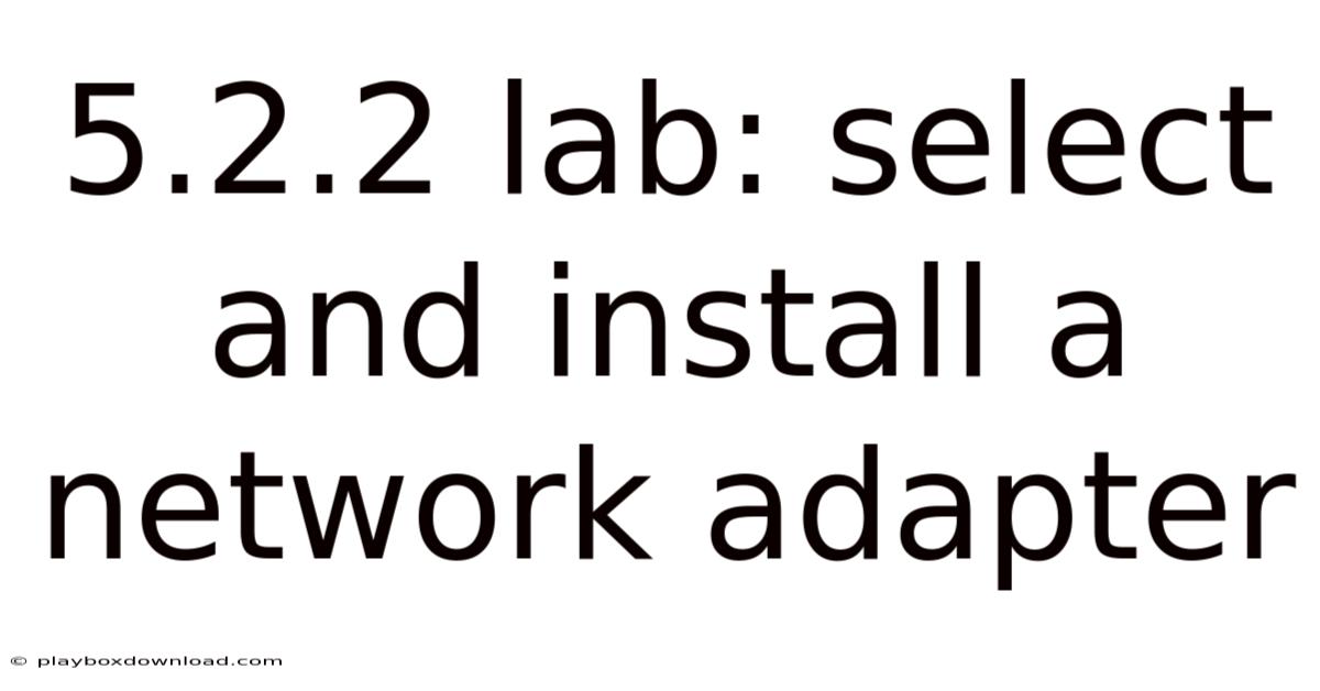 5.2.2 Lab: Select And Install A Network Adapter