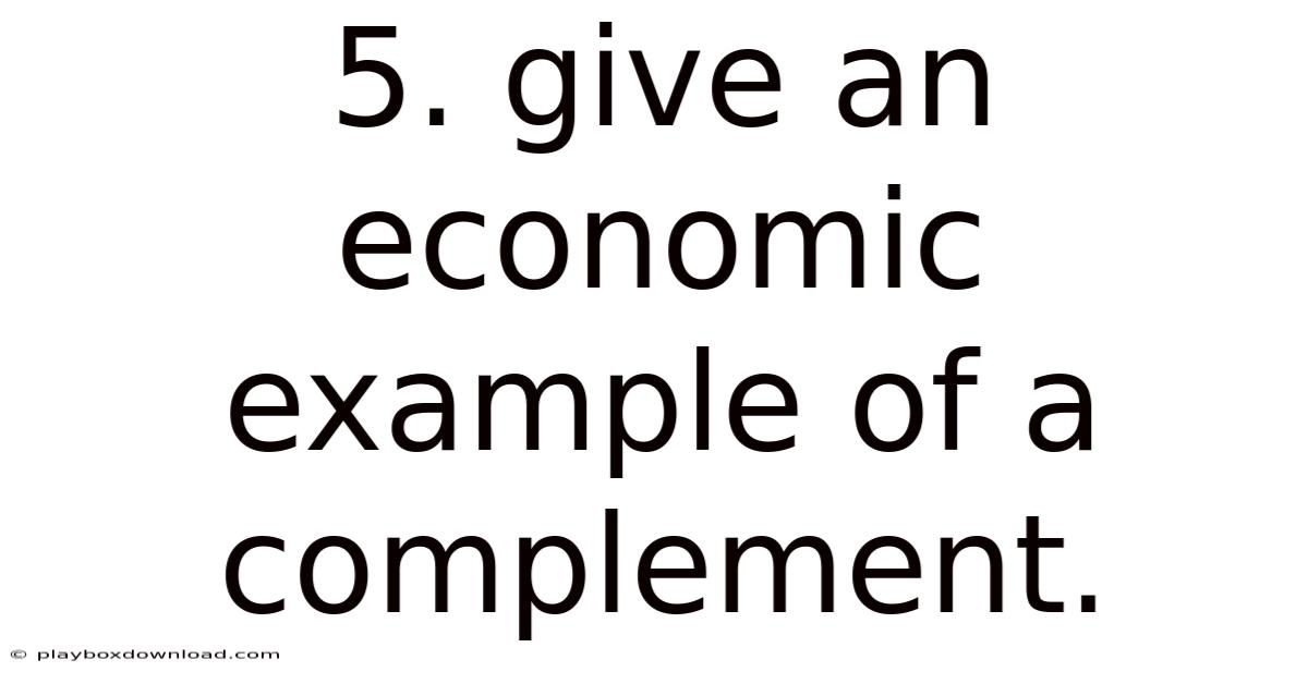 5. Give An Economic Example Of A Complement.