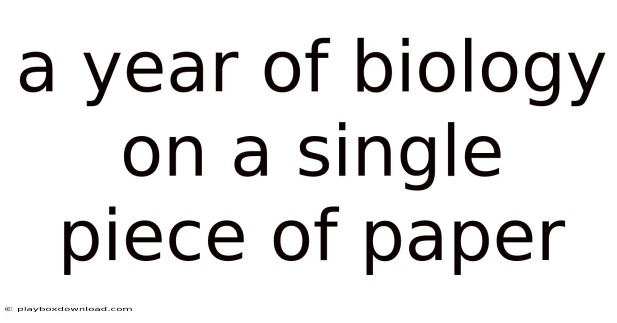A Year Of Biology On A Single Piece Of Paper