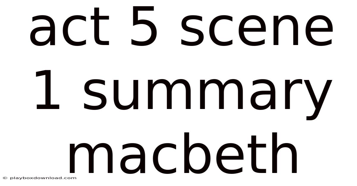 Act 5 Scene 1 Summary Macbeth