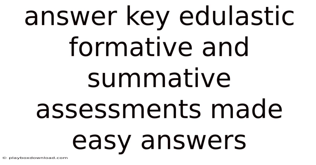 Answer Key Edulastic Formative And Summative Assessments Made Easy Answers