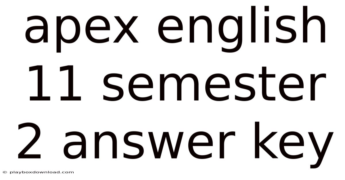 Apex English 11 Semester 2 Answer Key