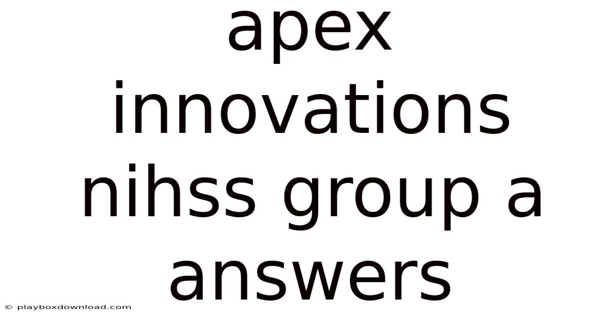 Apex Innovations Nihss Group A Answers