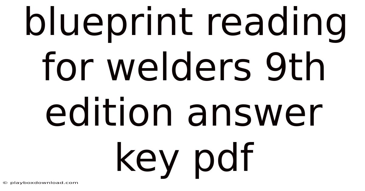 Blueprint Reading For Welders 9th Edition Answer Key Pdf