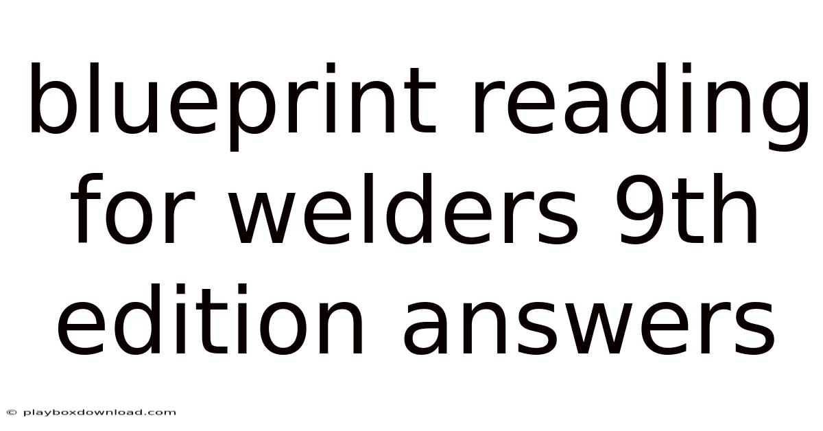 Blueprint Reading For Welders 9th Edition Answers