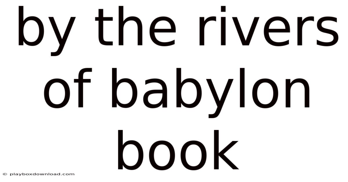By The Rivers Of Babylon Book