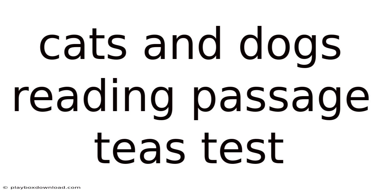 Cats And Dogs Reading Passage Teas Test