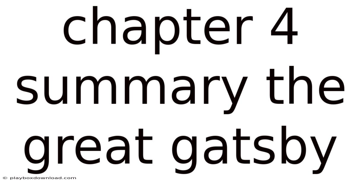 Chapter 4 Summary The Great Gatsby