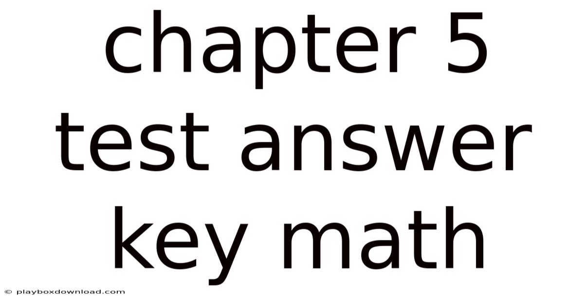 Chapter 5 Test Answer Key Math