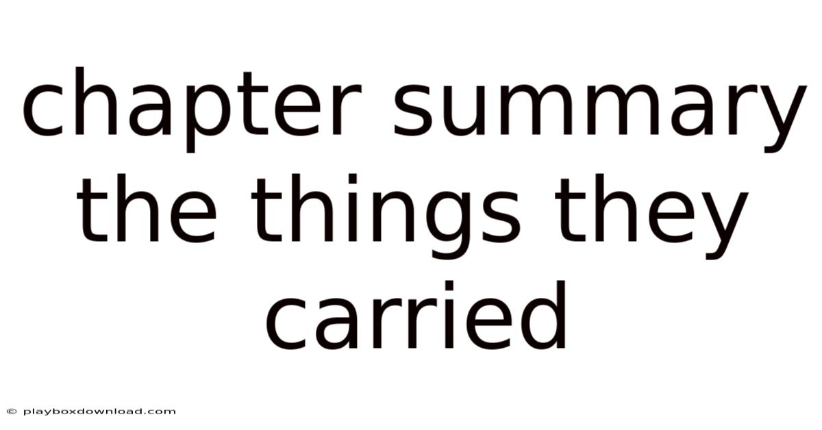 Chapter Summary The Things They Carried