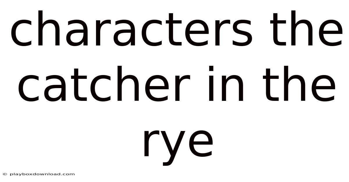 Characters The Catcher In The Rye