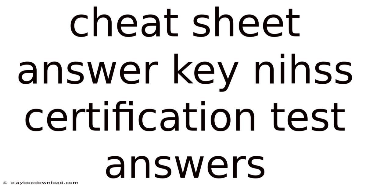 Cheat Sheet Answer Key Nihss Certification Test Answers