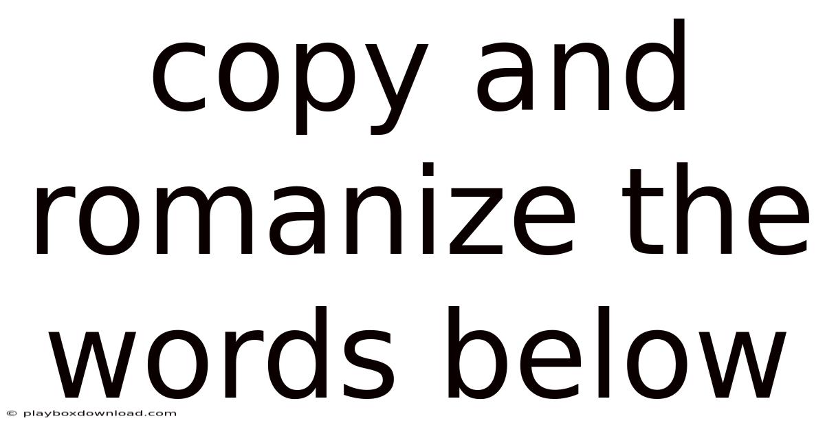 Copy And Romanize The Words Below