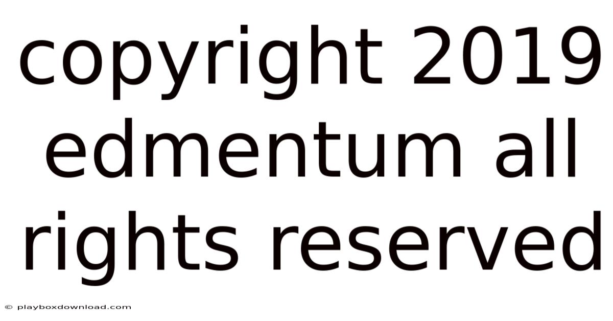 Copyright 2019 Edmentum All Rights Reserved