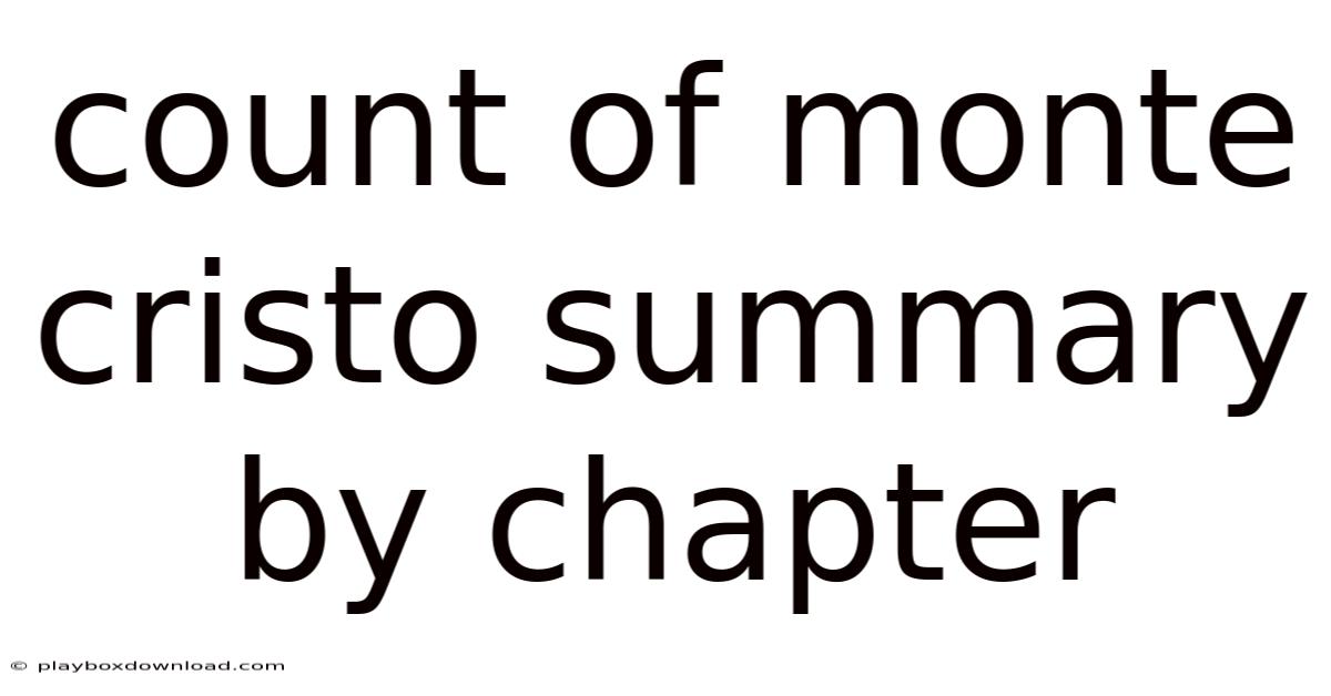 Count Of Monte Cristo Summary By Chapter