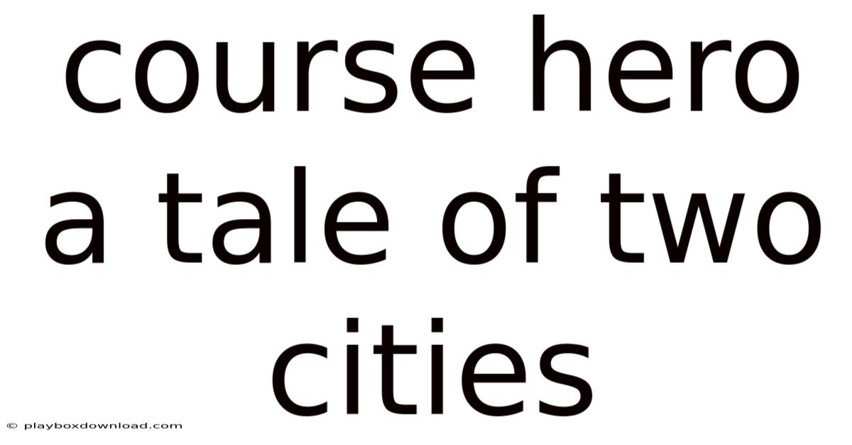 Course Hero A Tale Of Two Cities