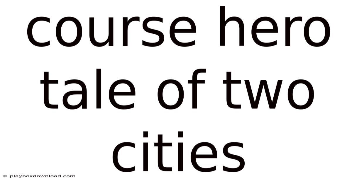 Course Hero Tale Of Two Cities
