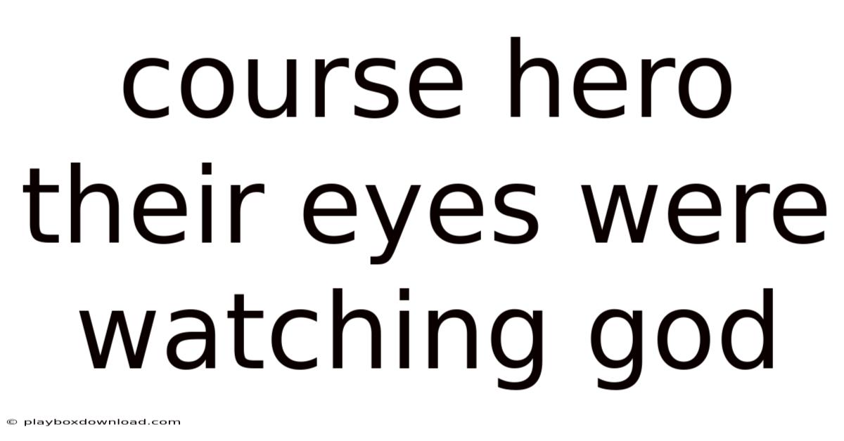 Course Hero Their Eyes Were Watching God