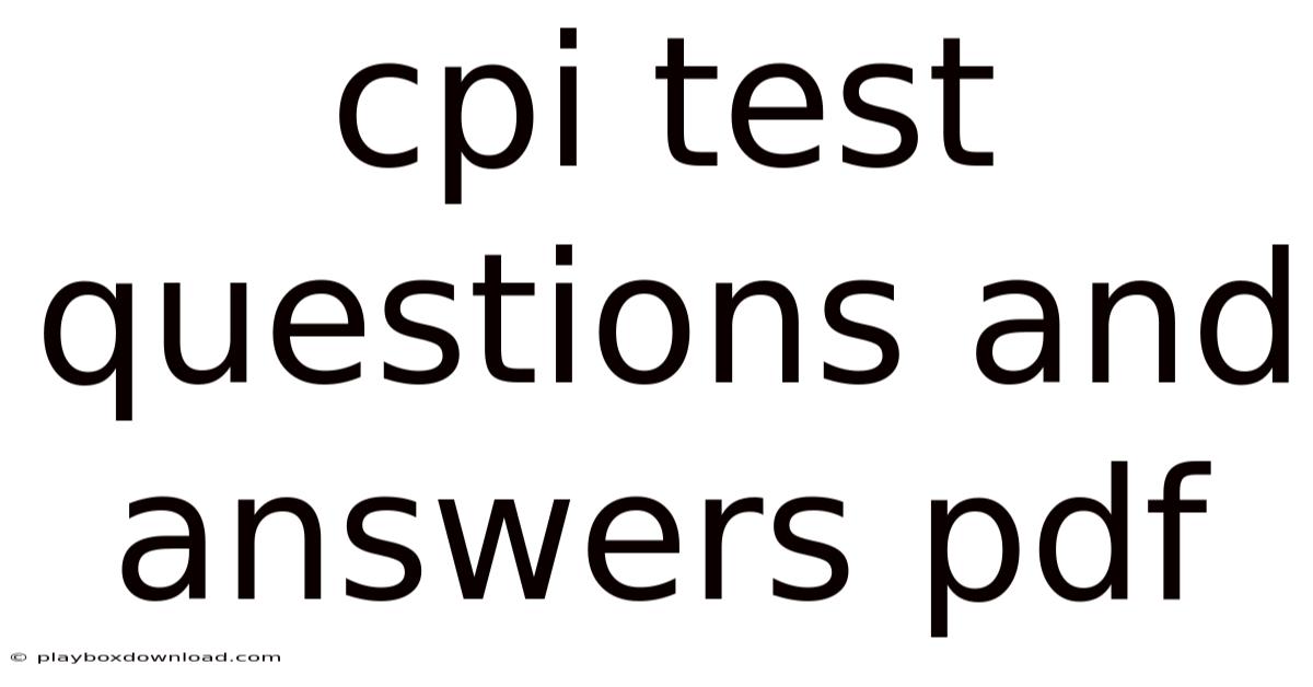 Cpi Test Questions And Answers Pdf