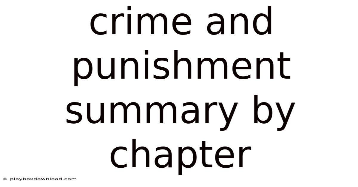 Crime And Punishment Summary By Chapter