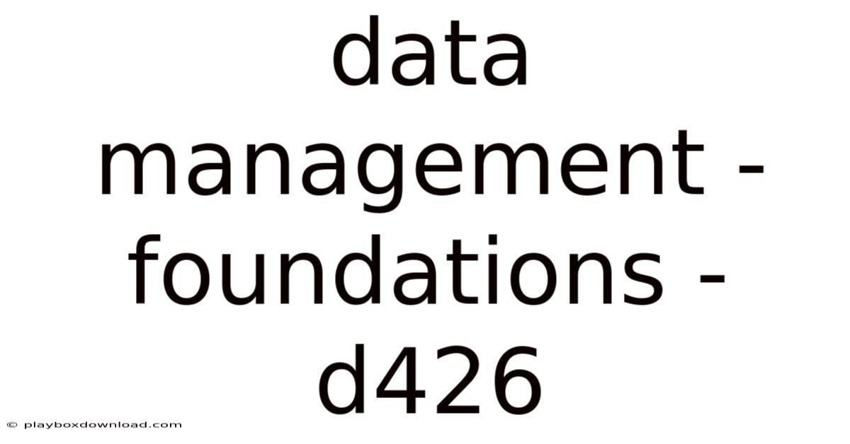 Data Management - Foundations - D426