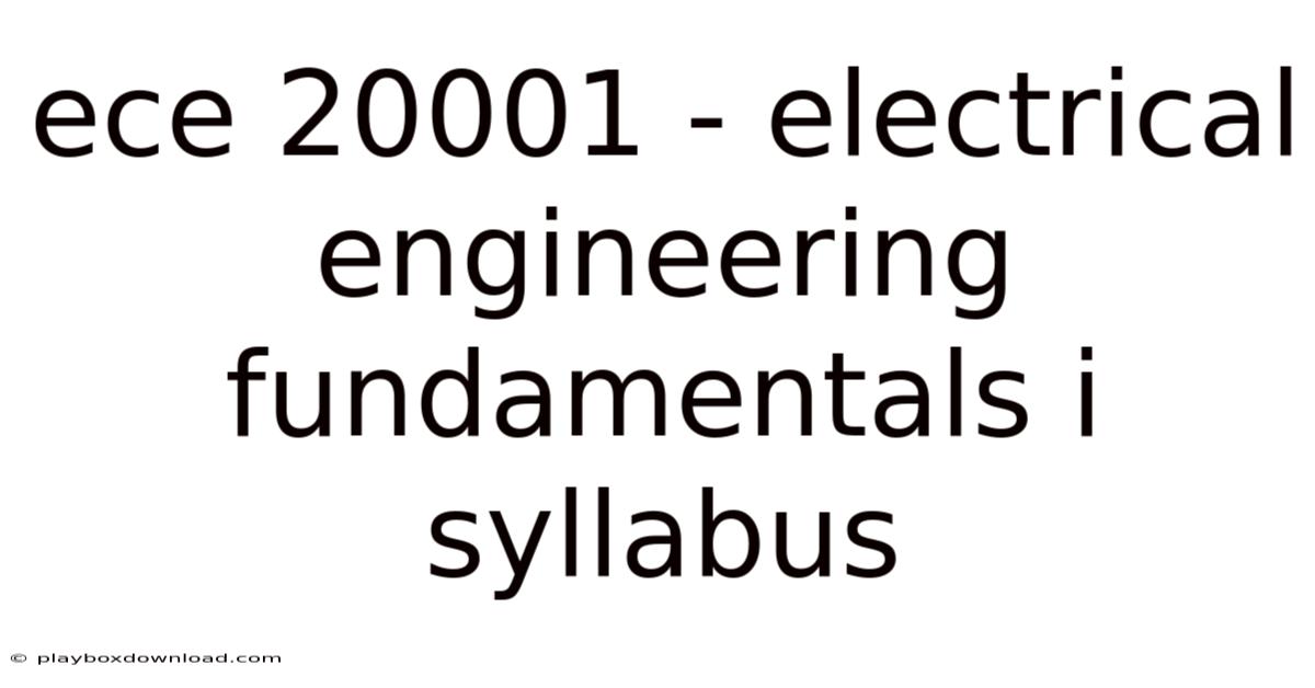 Ece 20001 - Electrical Engineering Fundamentals I Syllabus