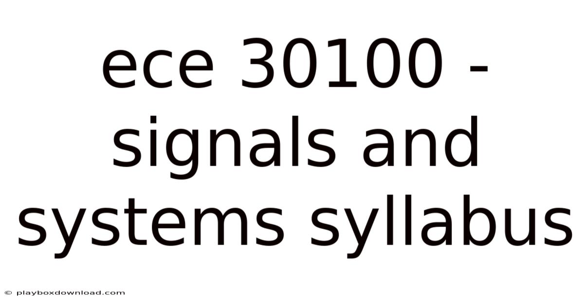 Ece 30100 - Signals And Systems Syllabus