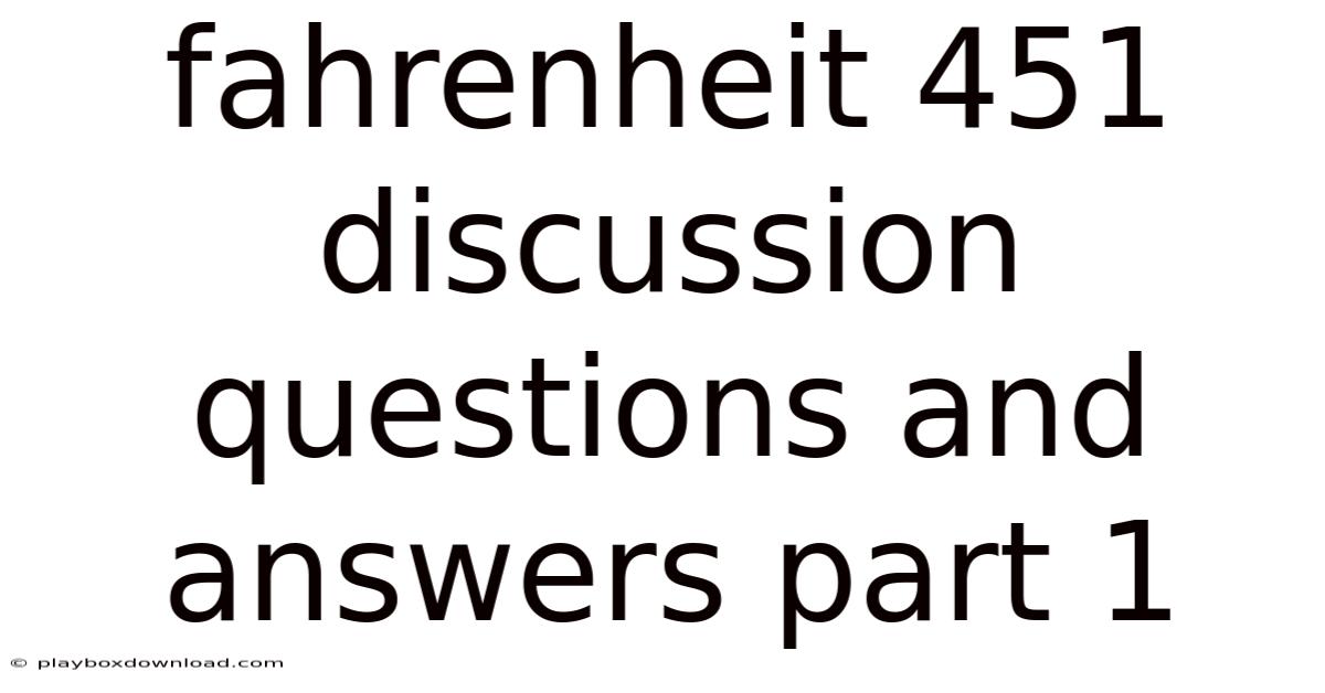Fahrenheit 451 Discussion Questions And Answers Part 1