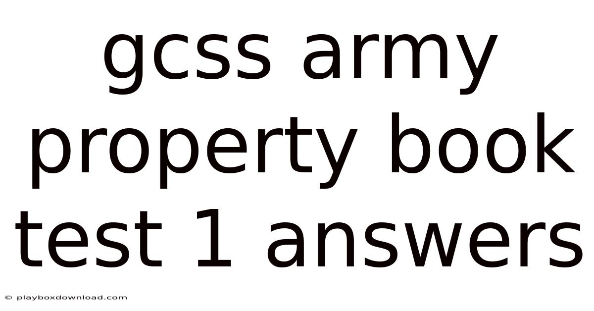 Gcss Army Property Book Test 1 Answers