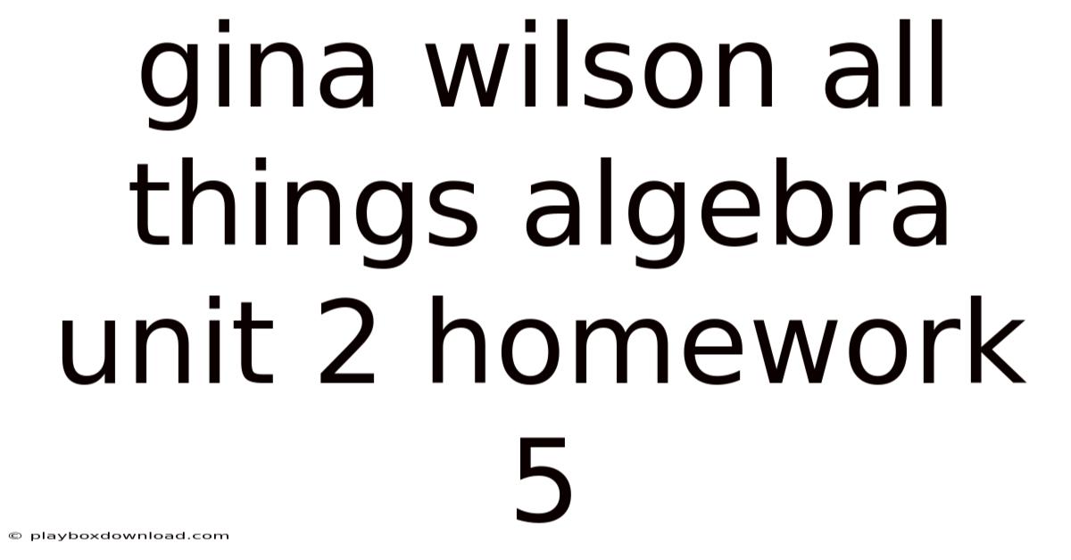 Gina Wilson All Things Algebra Unit 2 Homework 5