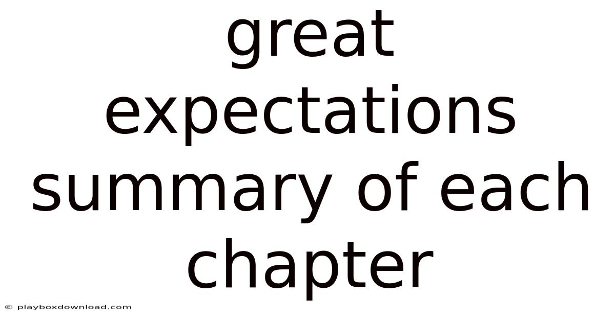 Great Expectations Summary Of Each Chapter