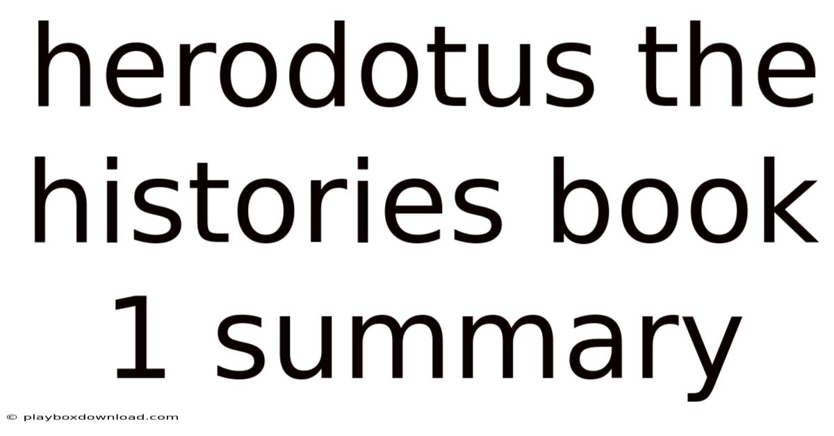 Herodotus The Histories Book 1 Summary
