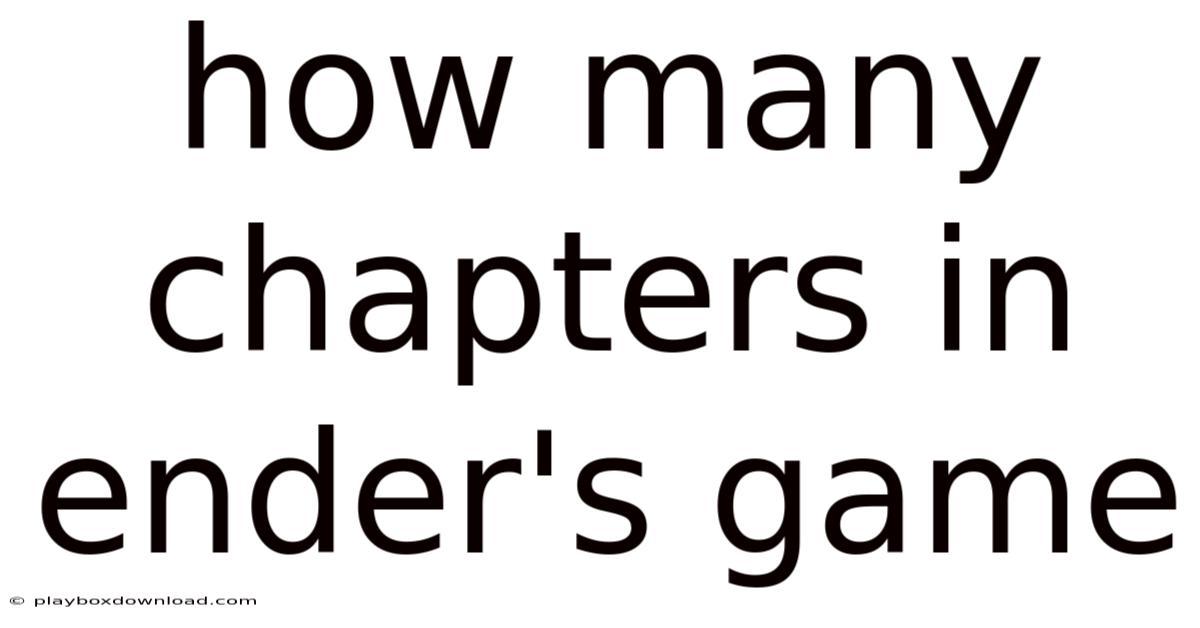 How Many Chapters In Ender's Game