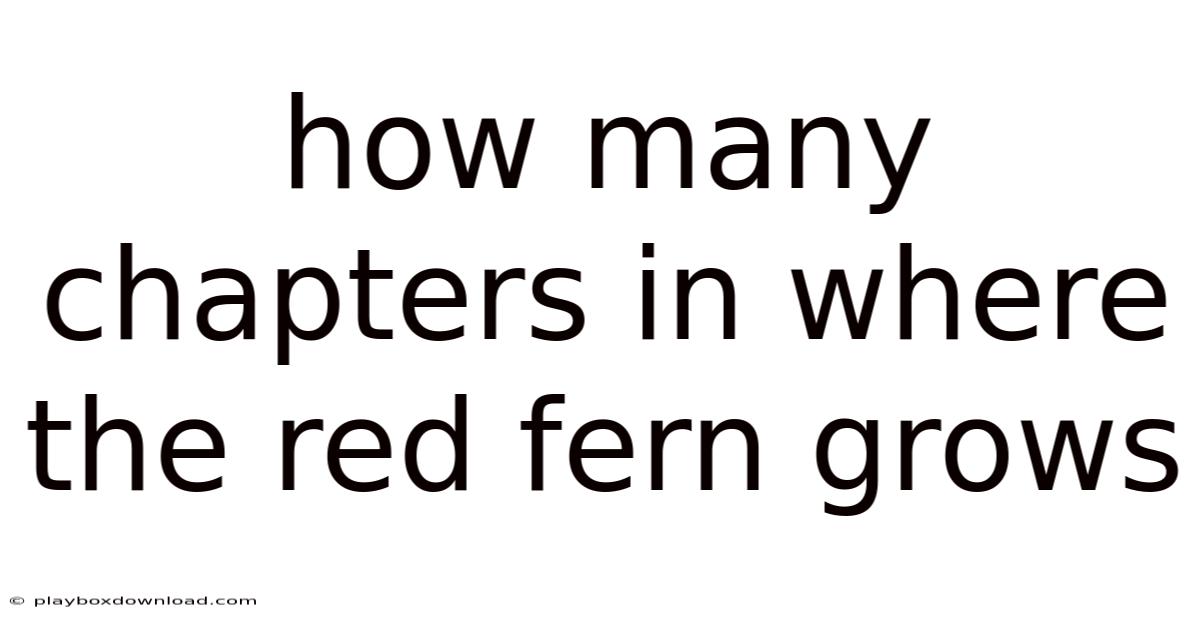 How Many Chapters In Where The Red Fern Grows