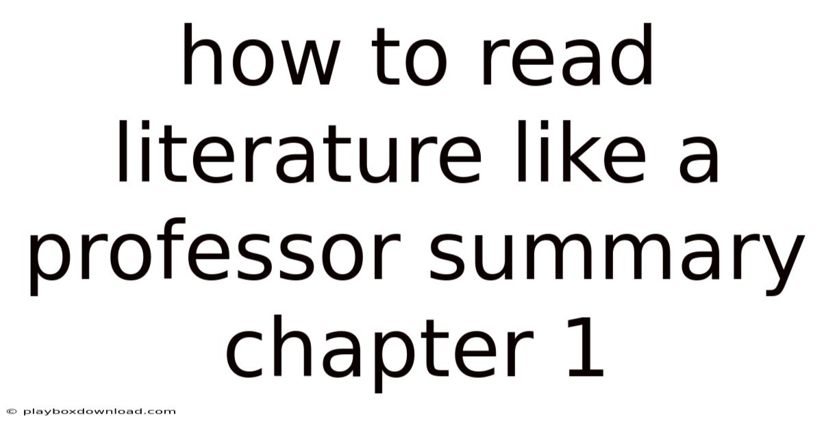 How To Read Literature Like A Professor Summary Chapter 1