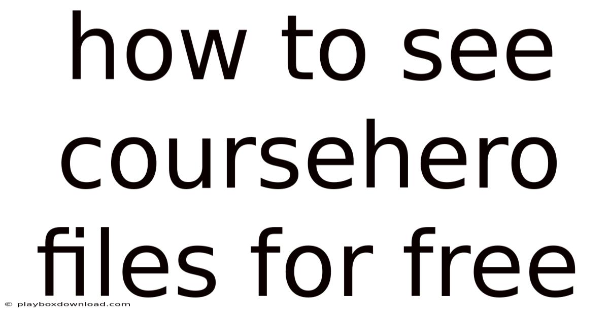 How To See Coursehero Files For Free