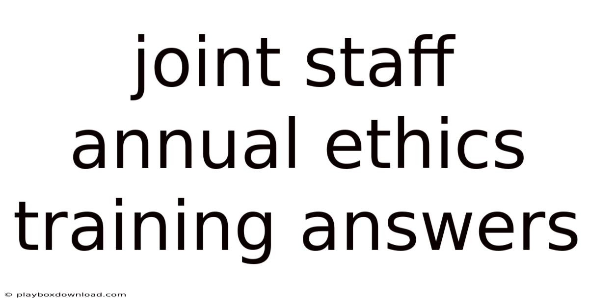 Joint Staff Annual Ethics Training Answers