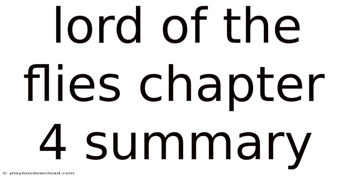Lord Of The Flies Chapter 4 Summary