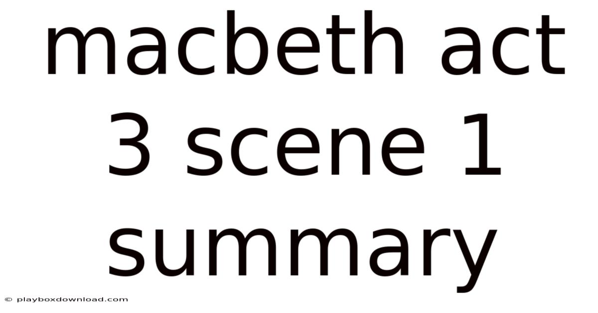 Macbeth Act 3 Scene 1 Summary