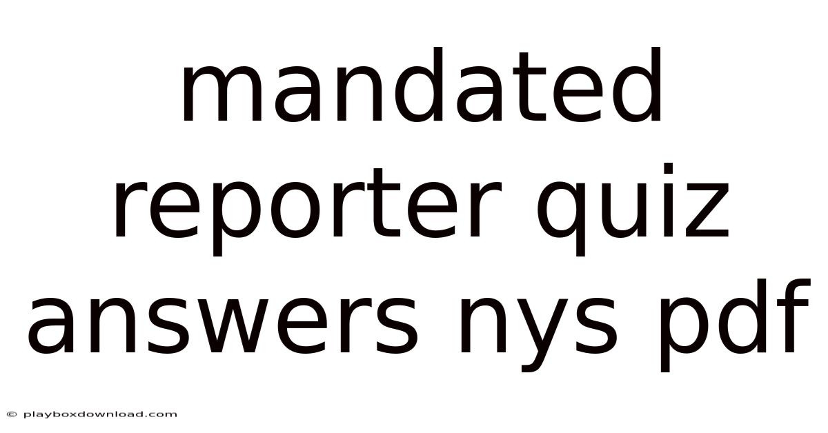Mandated Reporter Quiz Answers Nys Pdf