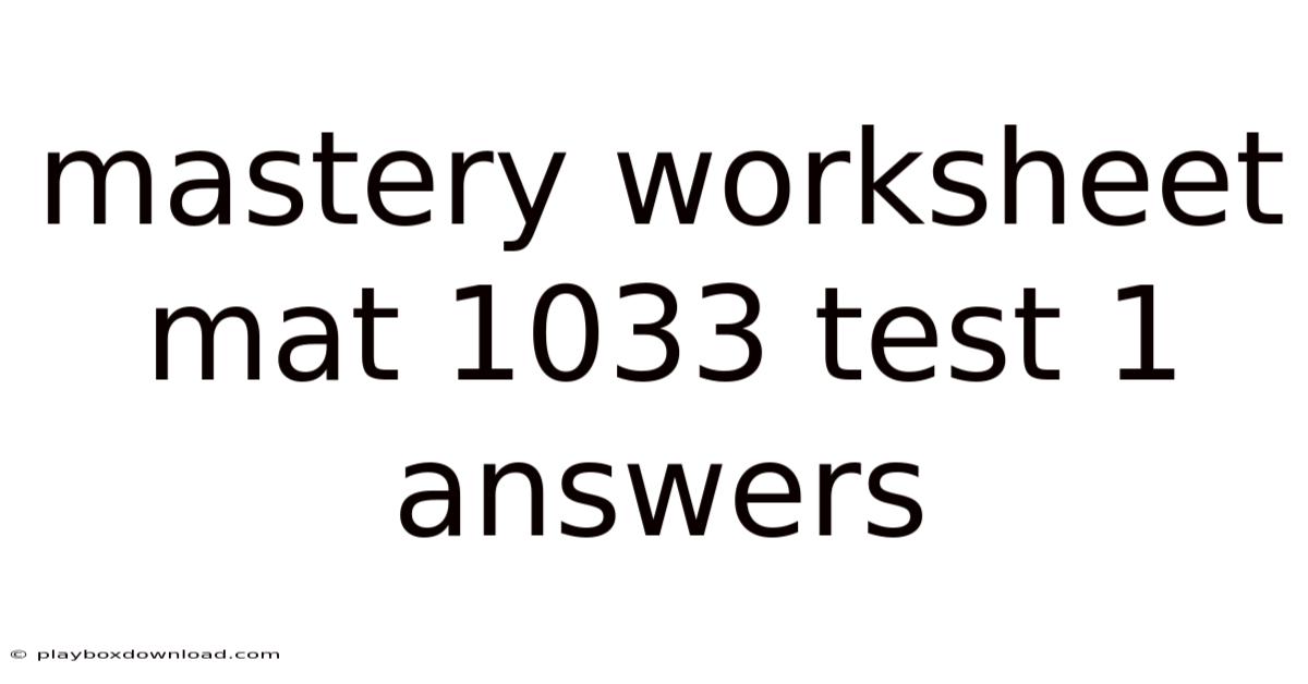 Mastery Worksheet Mat 1033 Test 1 Answers