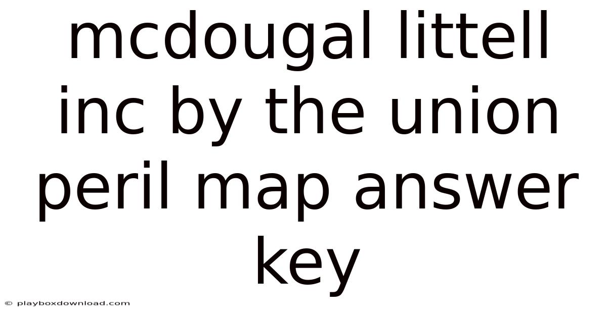 Mcdougal Littell Inc By The Union Peril Map Answer Key