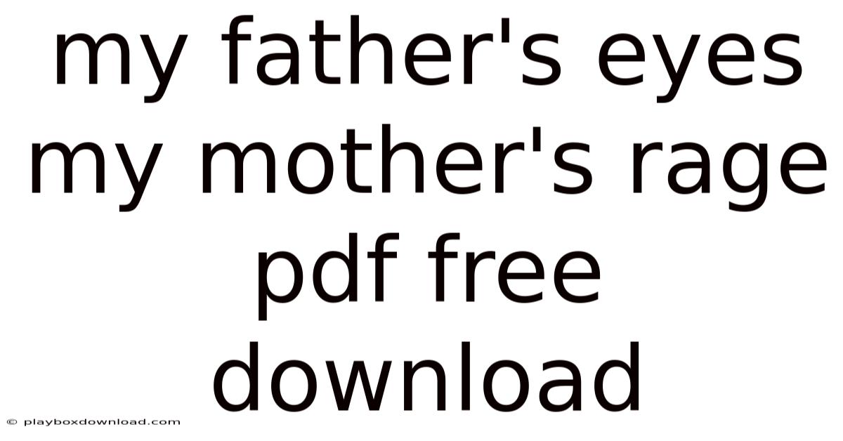 My Father's Eyes My Mother's Rage Pdf Free Download