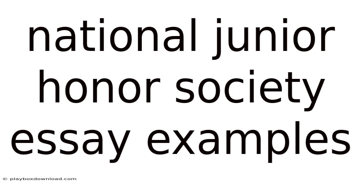 National Junior Honor Society Essay Examples