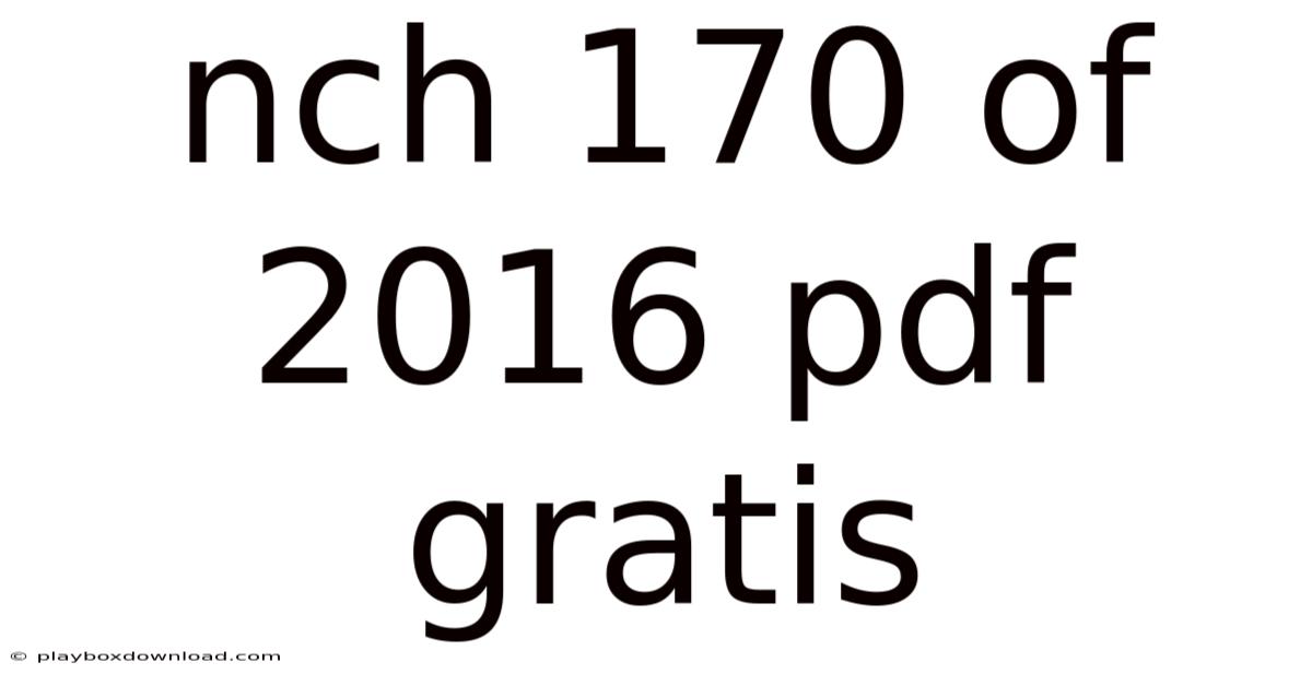 Nch 170 Of 2016 Pdf Gratis