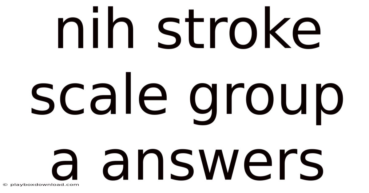 Nih Stroke Scale Group A Answers