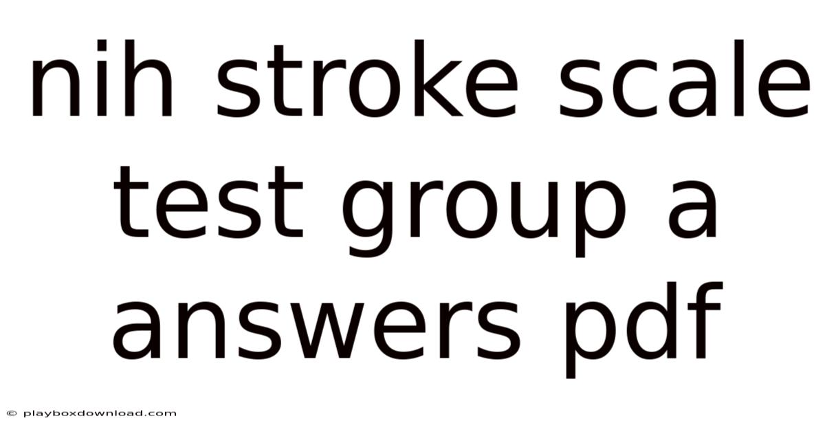 Nih Stroke Scale Test Group A Answers Pdf